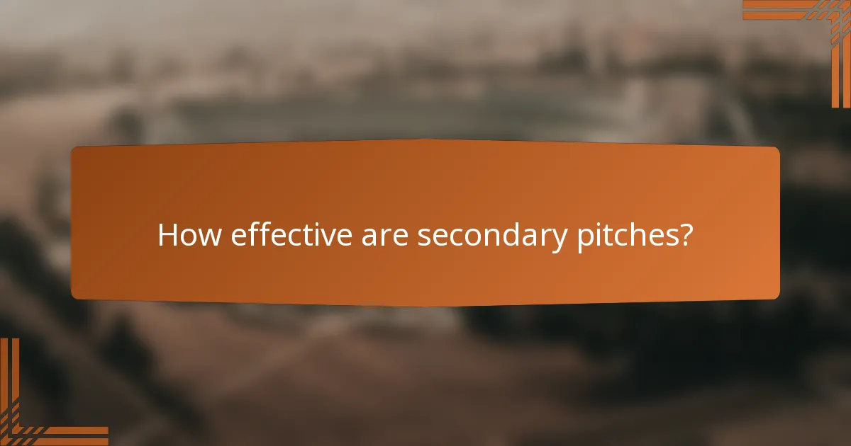 How effective are secondary pitches?