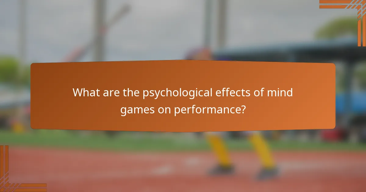 What are the psychological effects of mind games on performance?