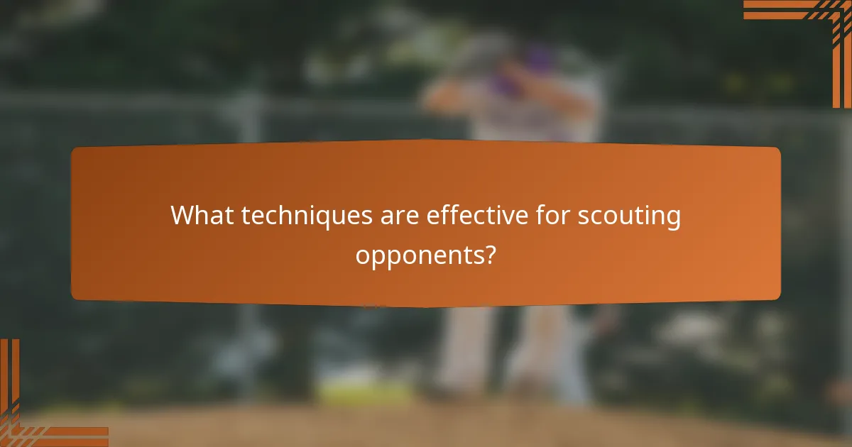 What techniques are effective for scouting opponents?